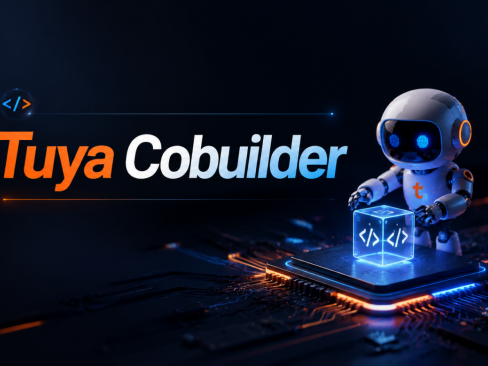 涂鸦智能正式发布Tuya Cobuilder：一句话让AI硬件从创意到真机落地